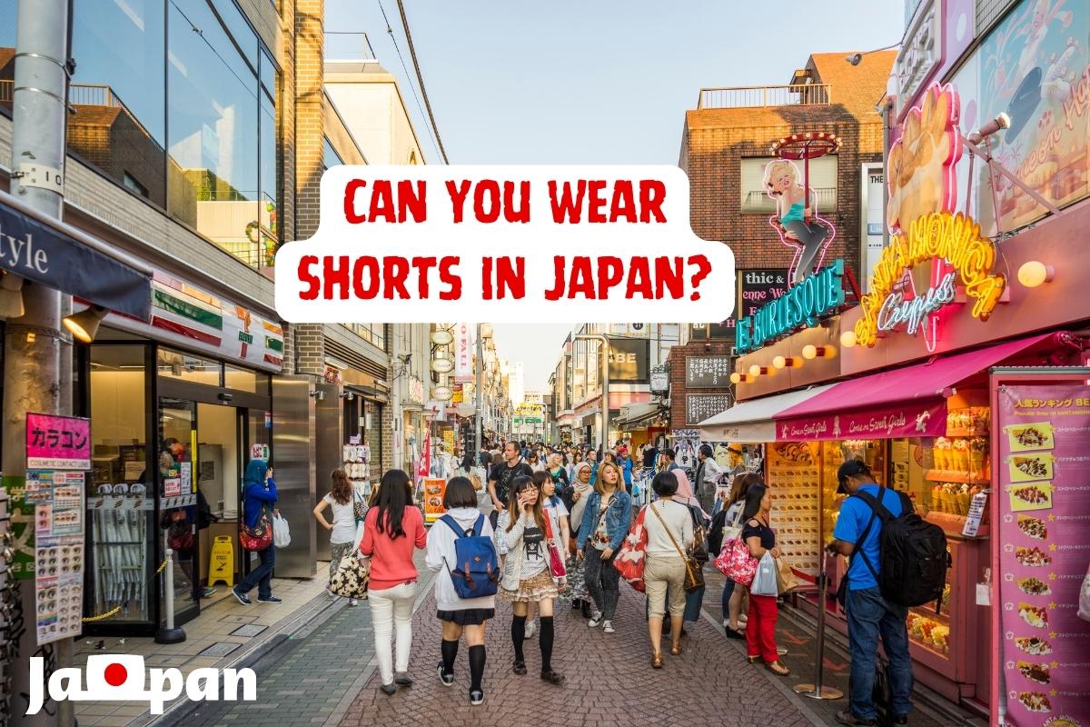 Can You Wear Shorts in Japan? A Guide for Tourists (First-Time Visitors)