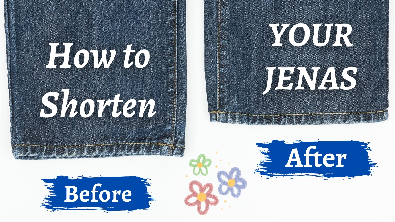 How To Shorten Jeans Best and Easy Ways to Hem Shorten your Jeans