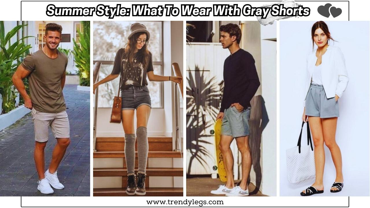Summer Style: What To Wear With Gray Shorts
