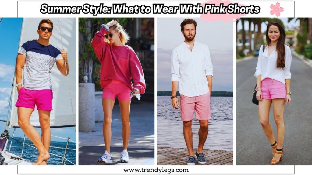 Summer Style: What to Wear With Pink Shorts