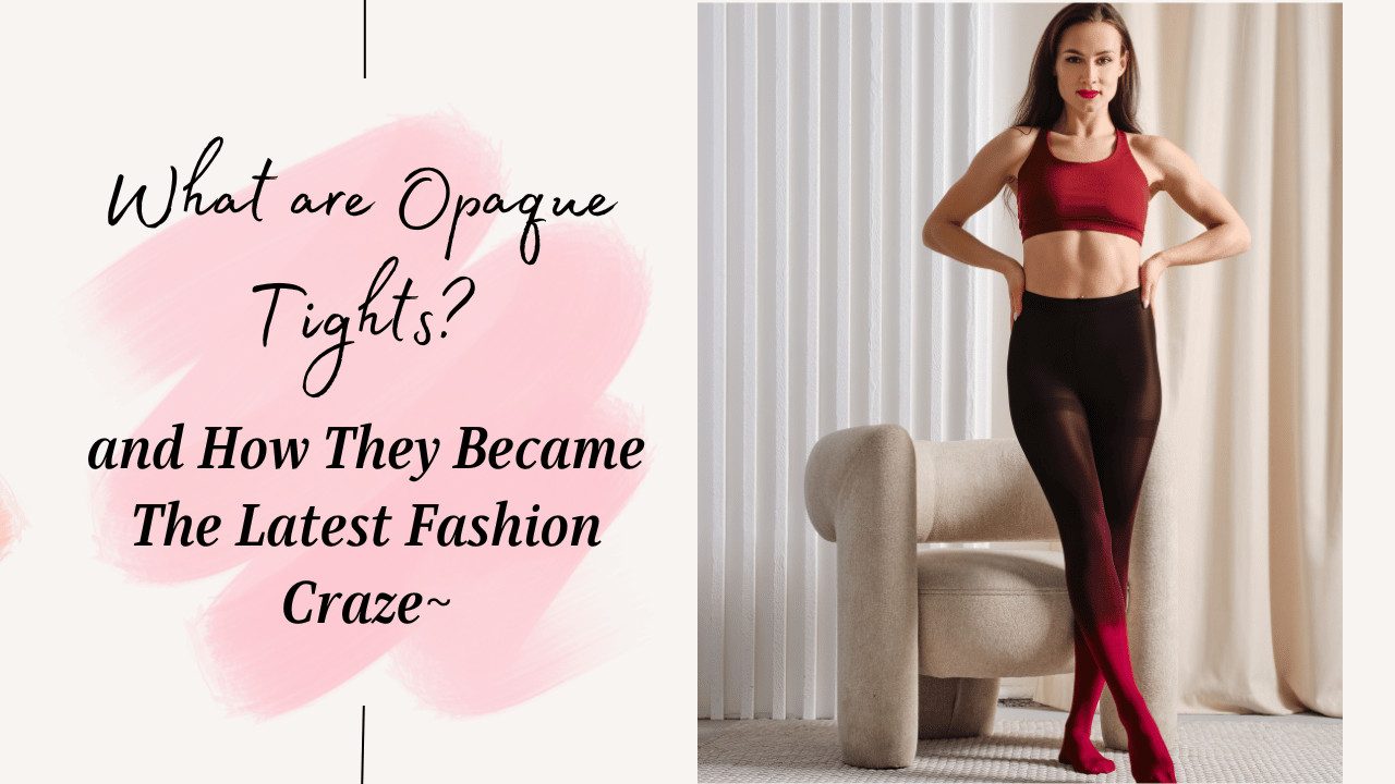 What are Opaque Tights?