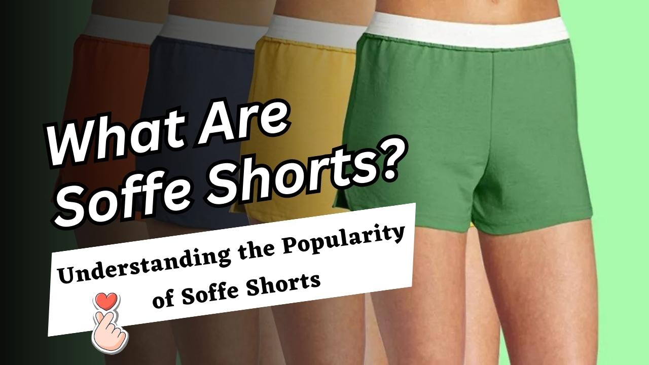 What Are Soffe Shorts?
