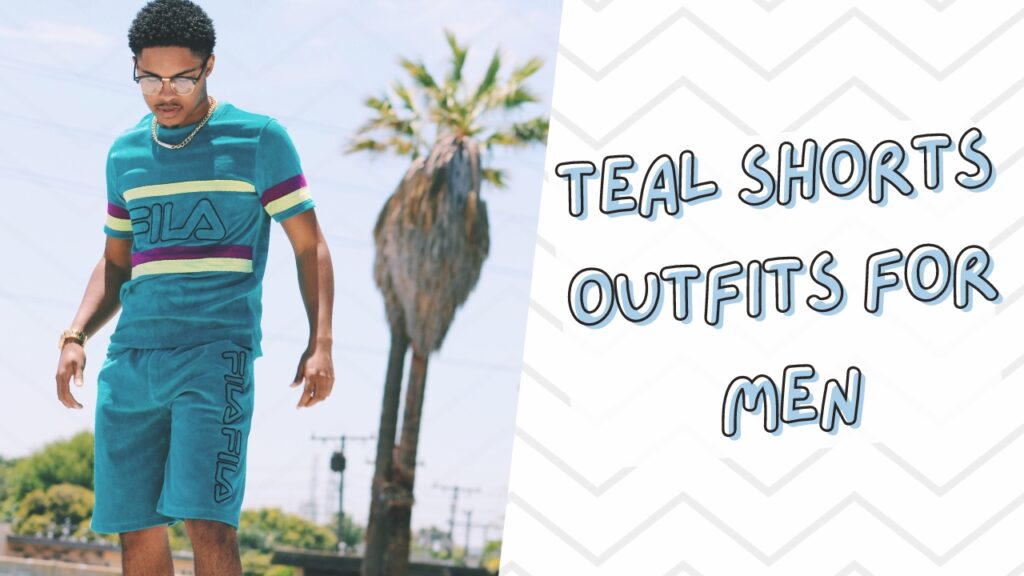 What Goes With Teal Shorts?