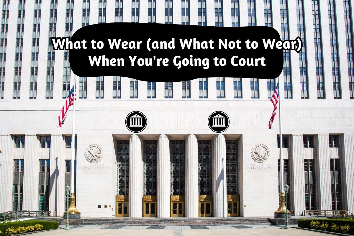 Dress Code for Courtroom Attire: Can You Wear Shorts To Court: A Guide for Witnesses, Jurors, and Spectators
