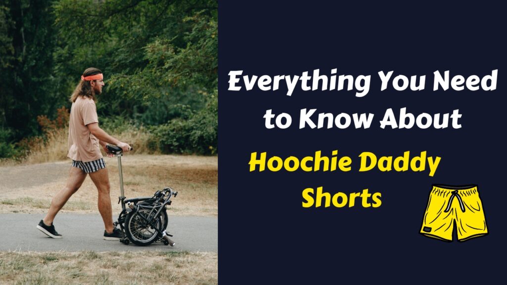 What Are Hoochie Daddy Shorts? Where To Buy Hoochie Daddy Shorts?